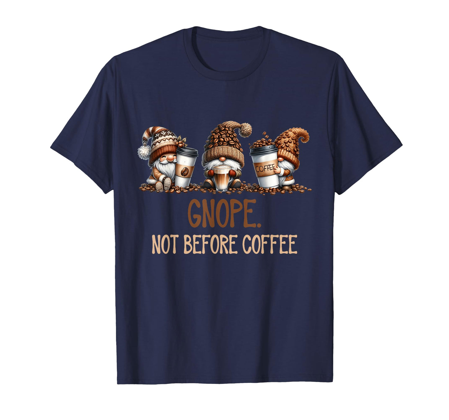 Gnope Not Before Coffee Three Gnomes Graphic Cafein T-Shirt