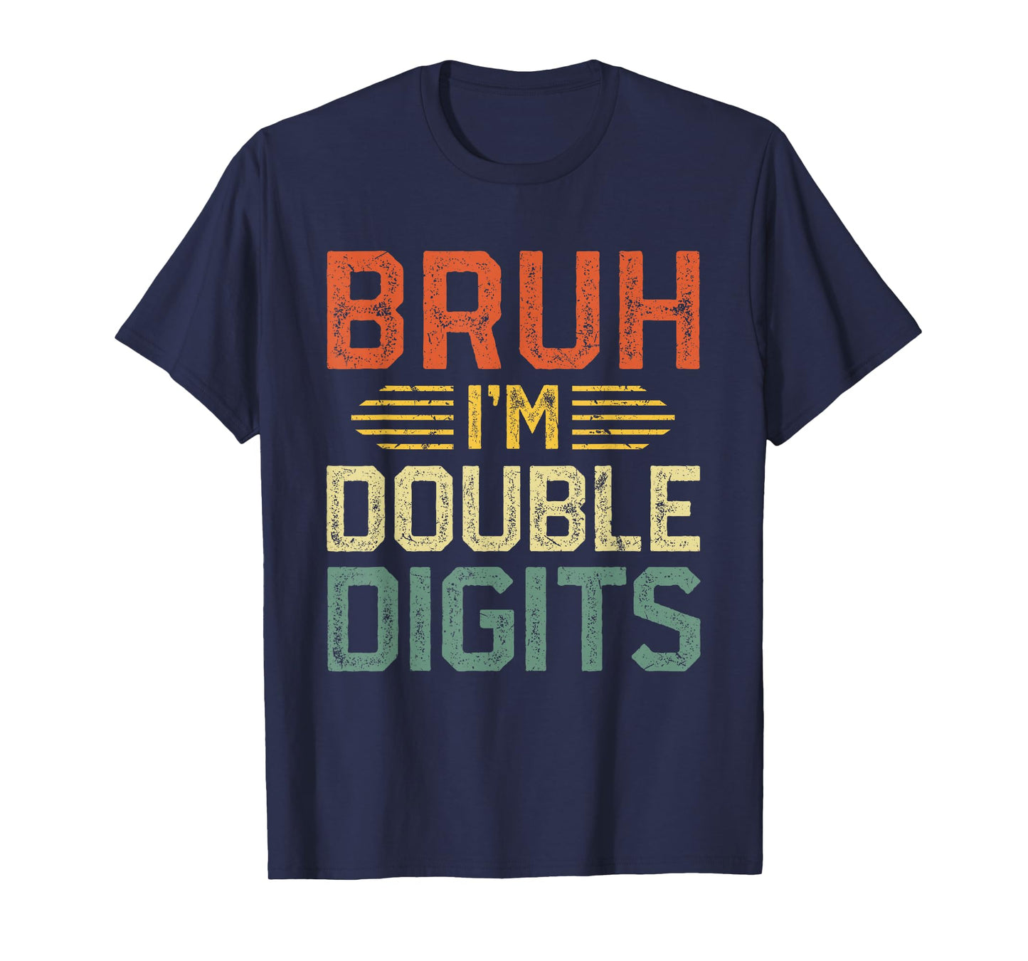 Bruh I'm Double Digits 10th Birthday Gifts 10 Year Old Boy T-Shirt