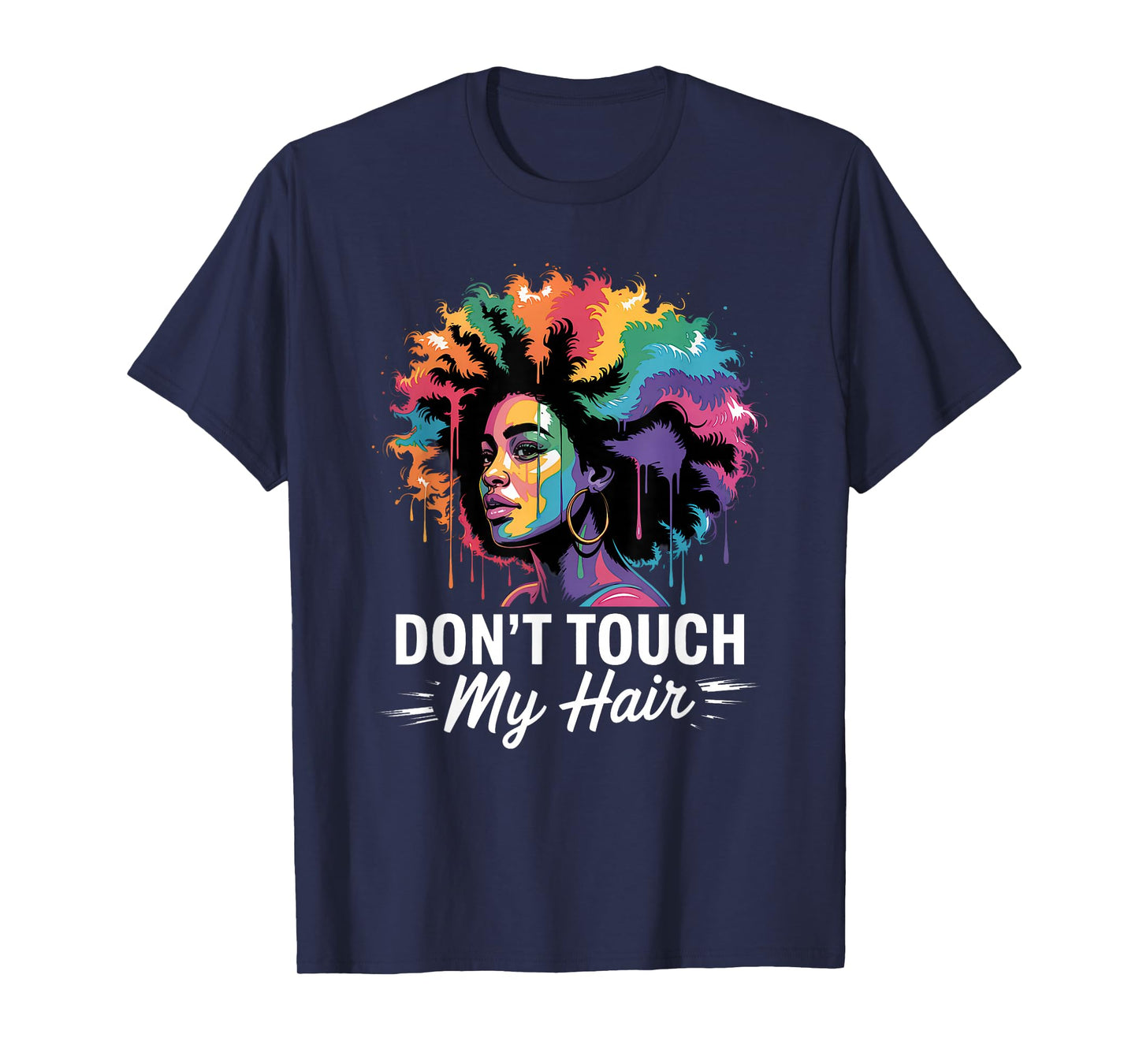 Dont Touch My Hair Funny Afro Natural Pride History Month T-Shirt