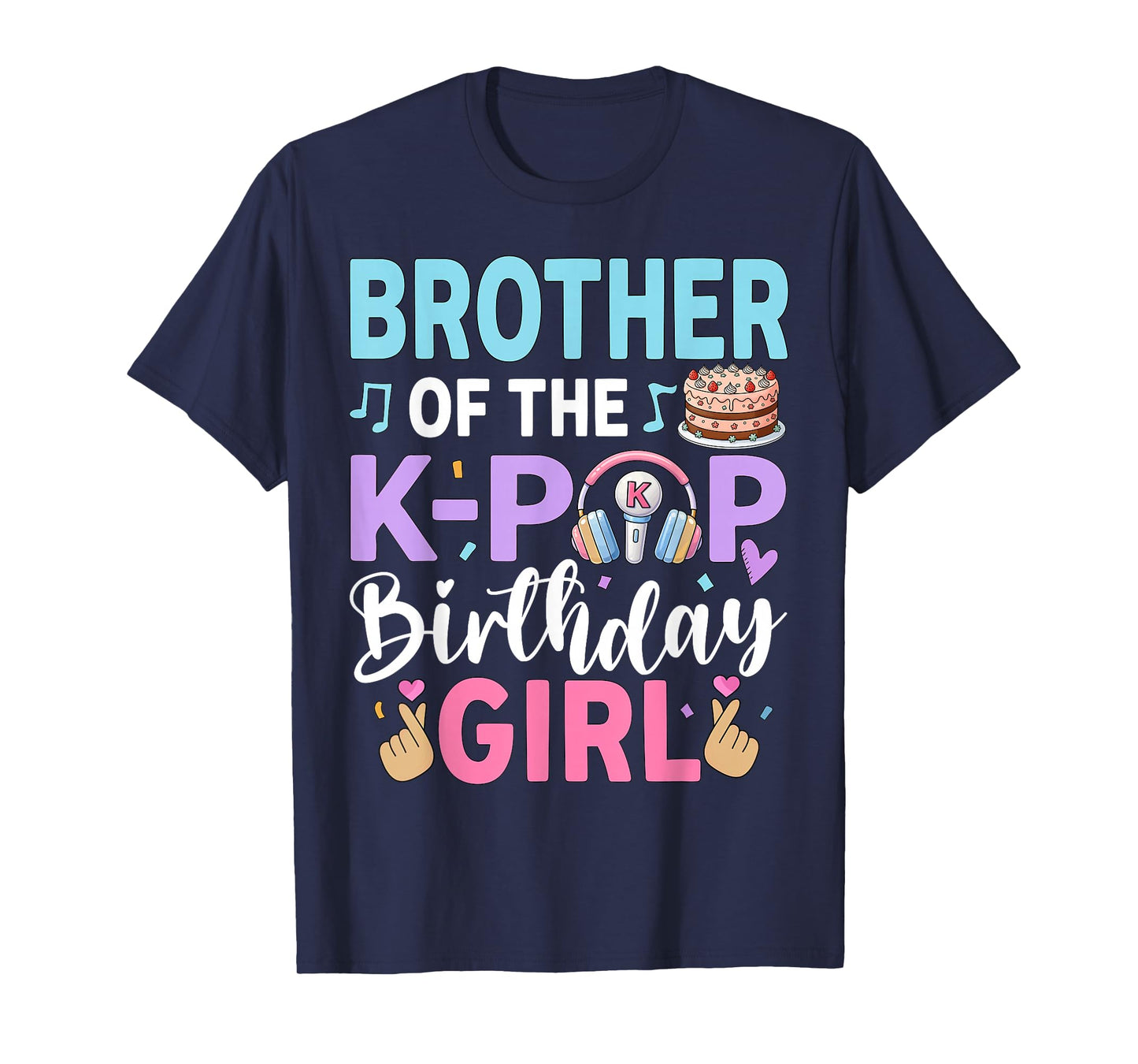 Brother of The K-Pop Birthday Girl T-Shirt