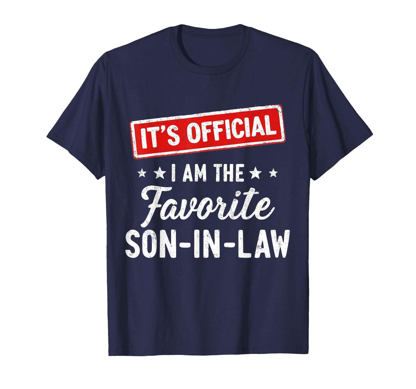It's Official I'm The Favorite Son in Law Funny Family Humor T-Shirt