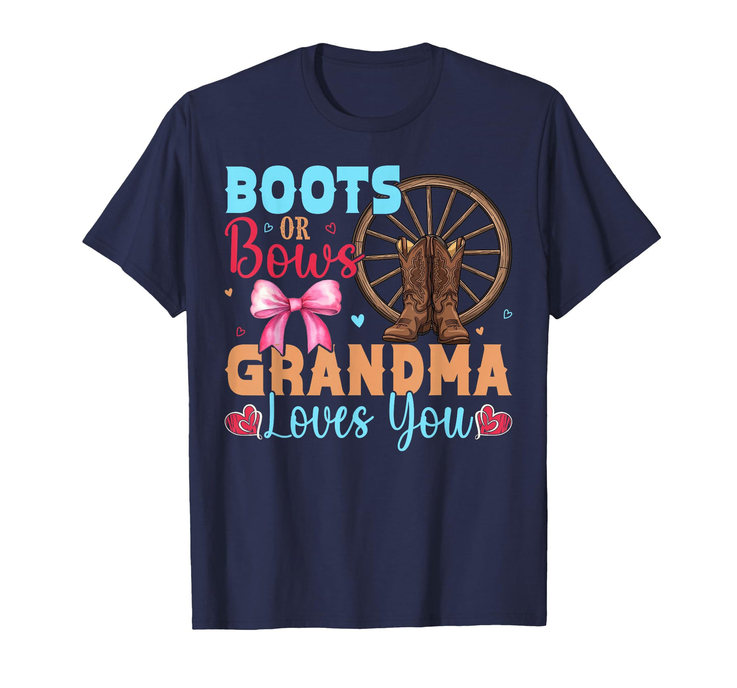 Boots or Bows Grandma Loves You Baby Shower Gender Reveal T-Shirt