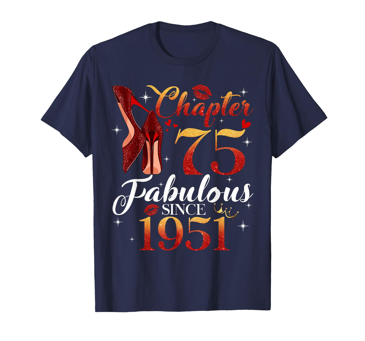 Chapter 75 Fabulous Since 1951 75th Birthday Women Girls T-Shirt