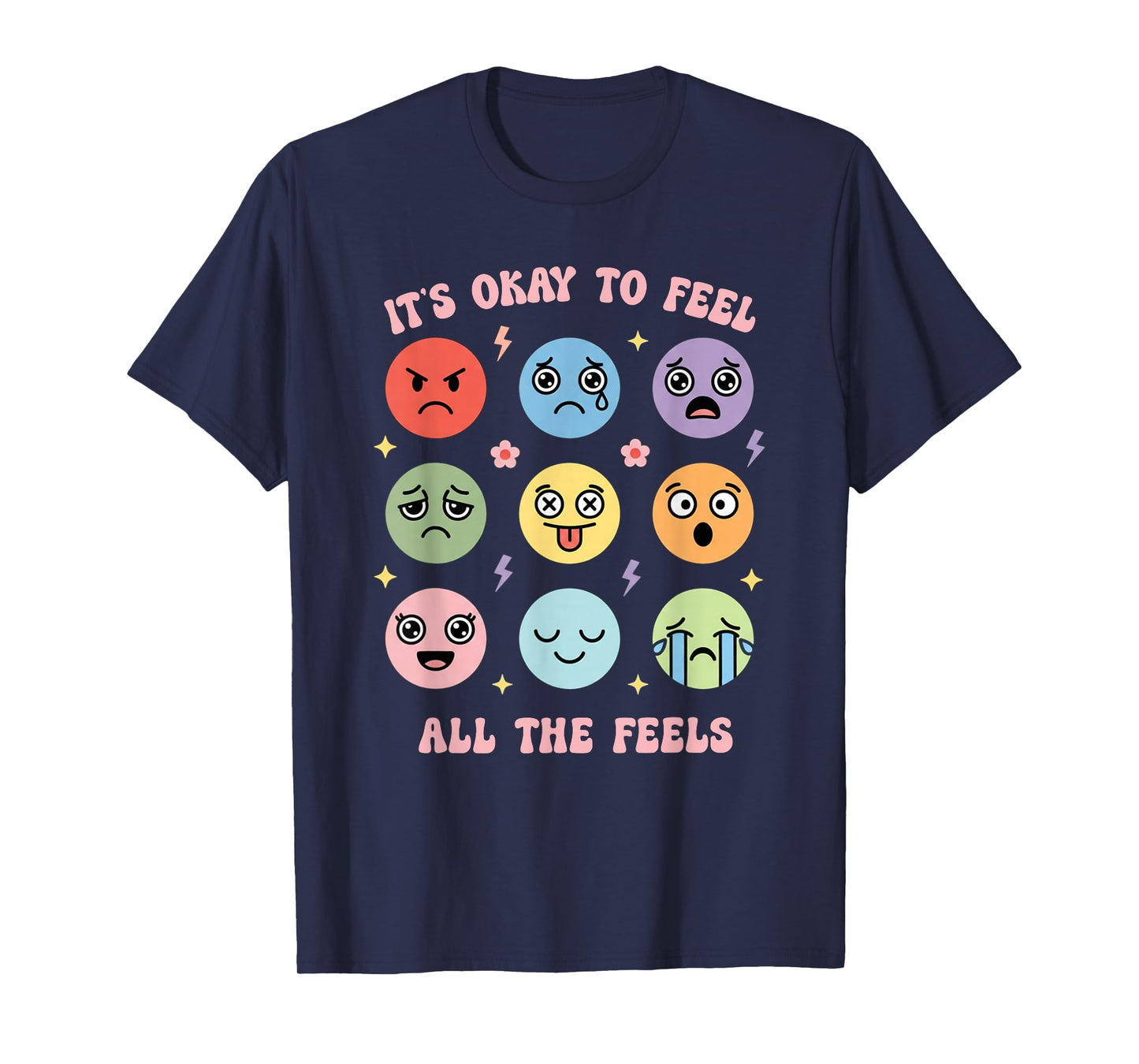 Mental Health Awareness It's Okay to Feel All The Feels T-Shirt