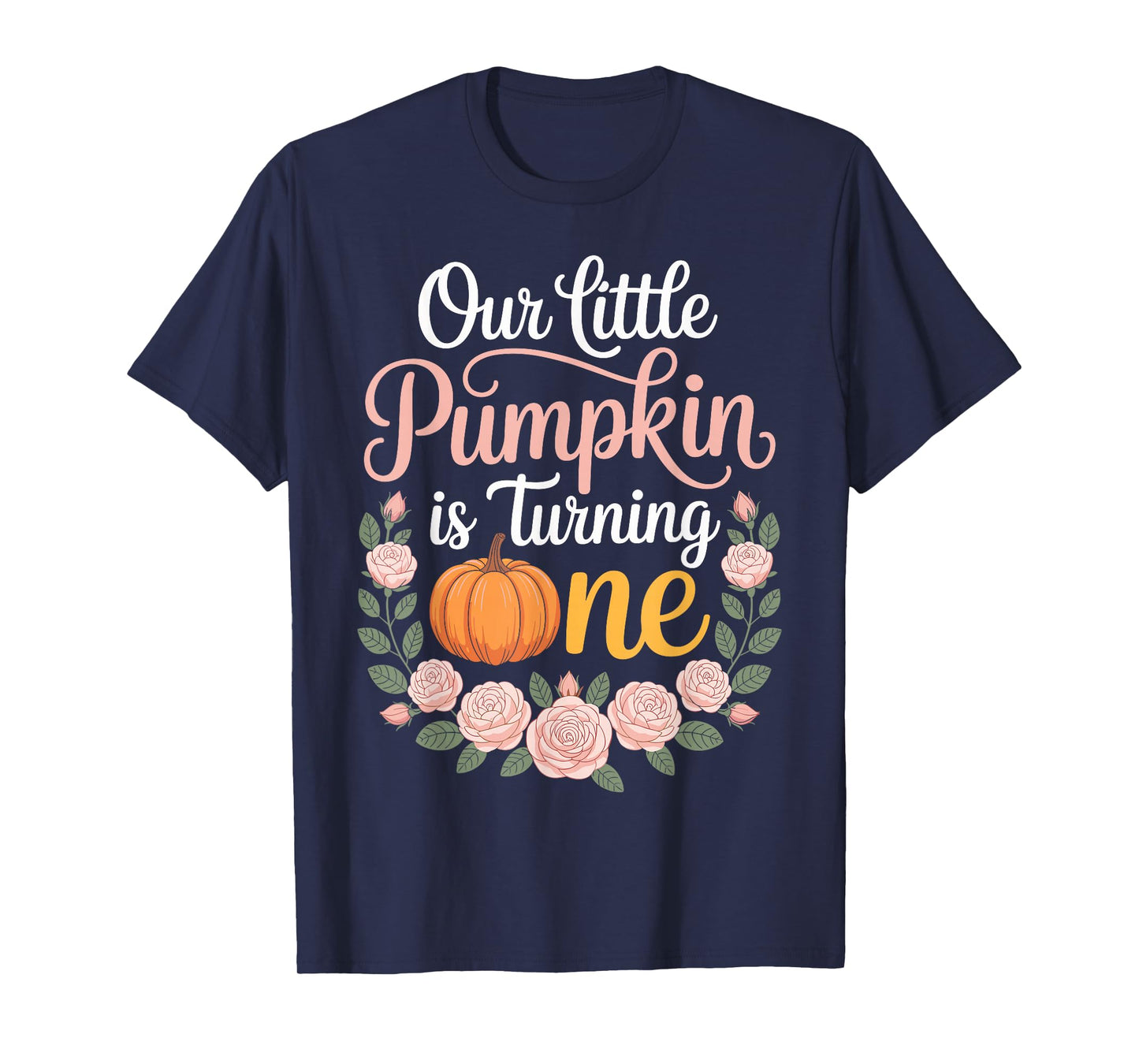 Our Little Pumpkin is Turning one Pumpkin First Birthday T-Shirt