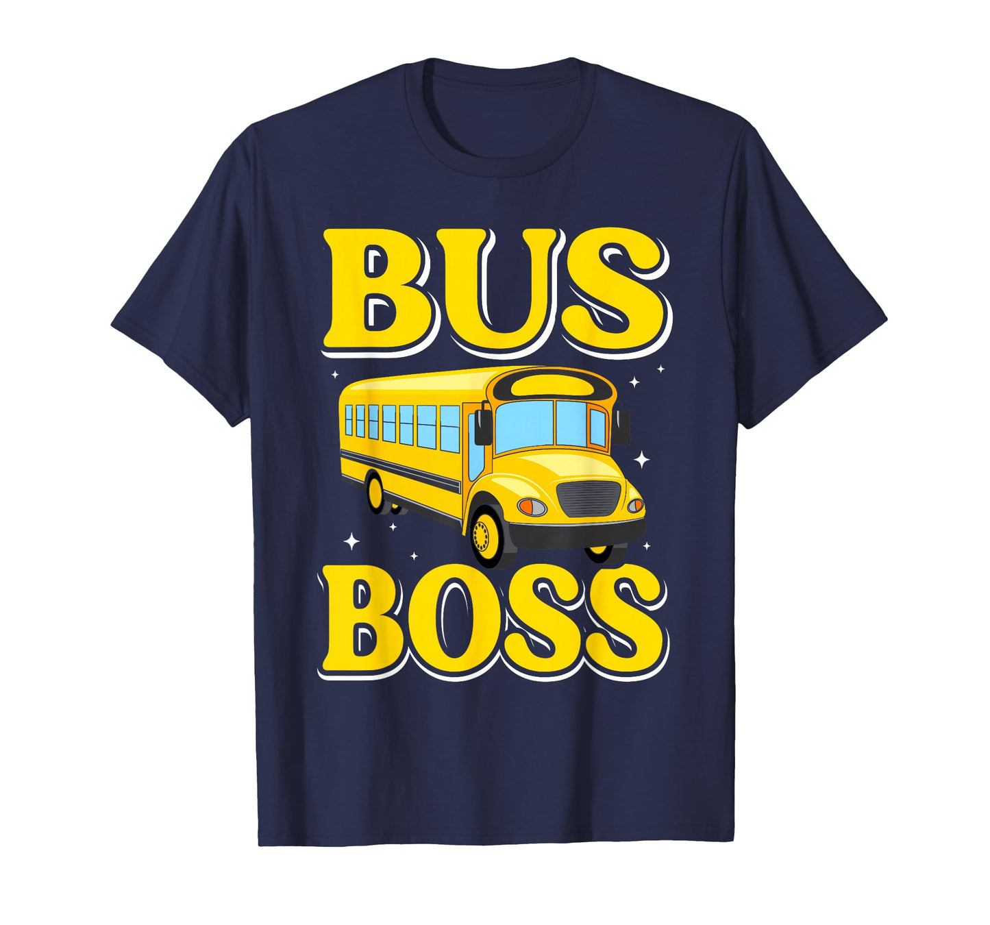 Bus Boss School Bus Driver - Funny School Bus Driver Man T-Shirt