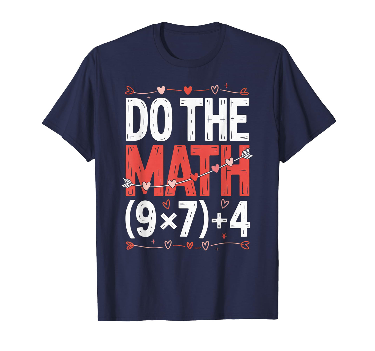 Do The Math 67 Valentine’s Day Six Seven 6-7 Hearts Meme T-Shirt