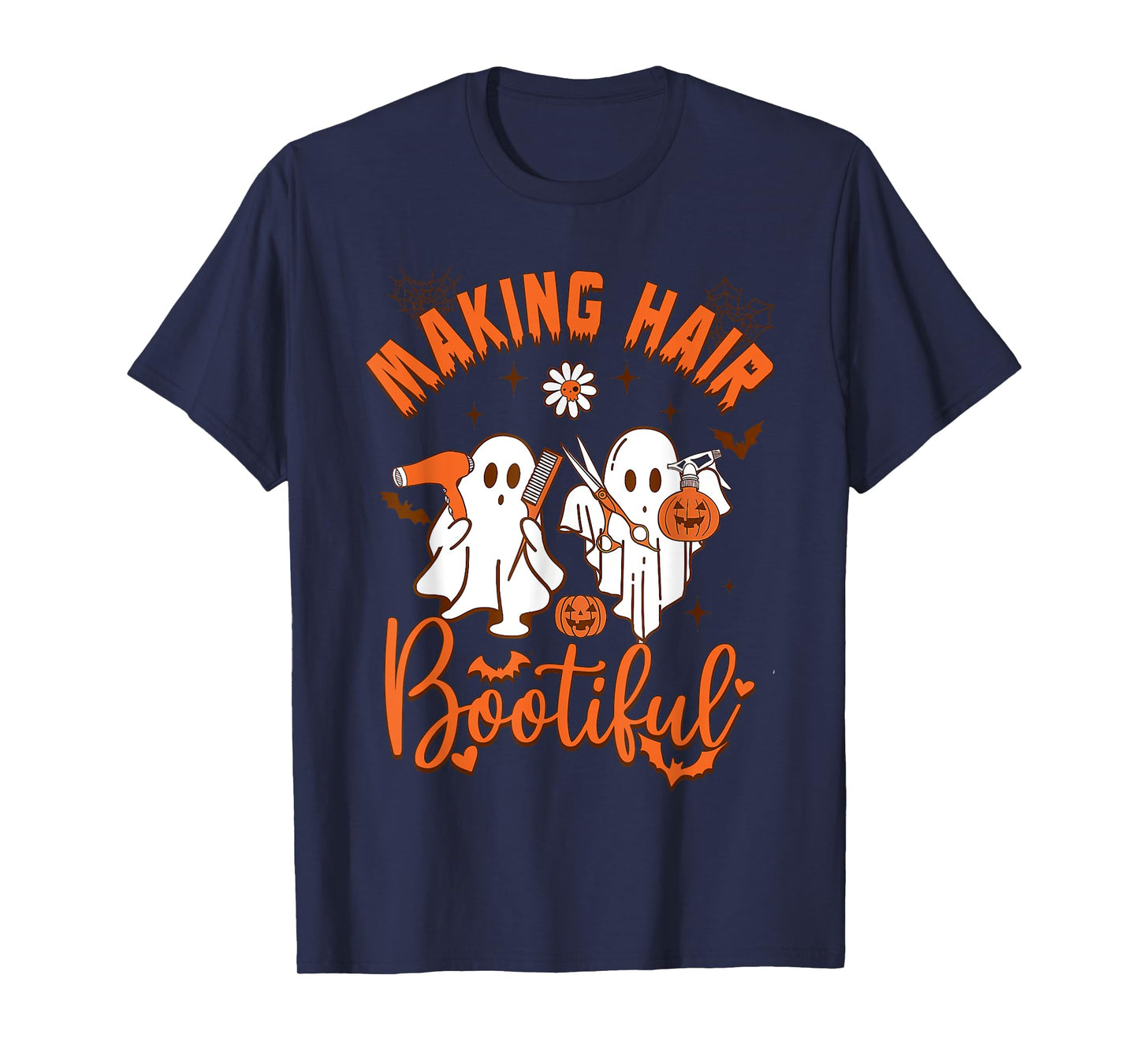 Making Hair Bootiful Funny Scary Ghost Hairdresser Halloween T-Shirt