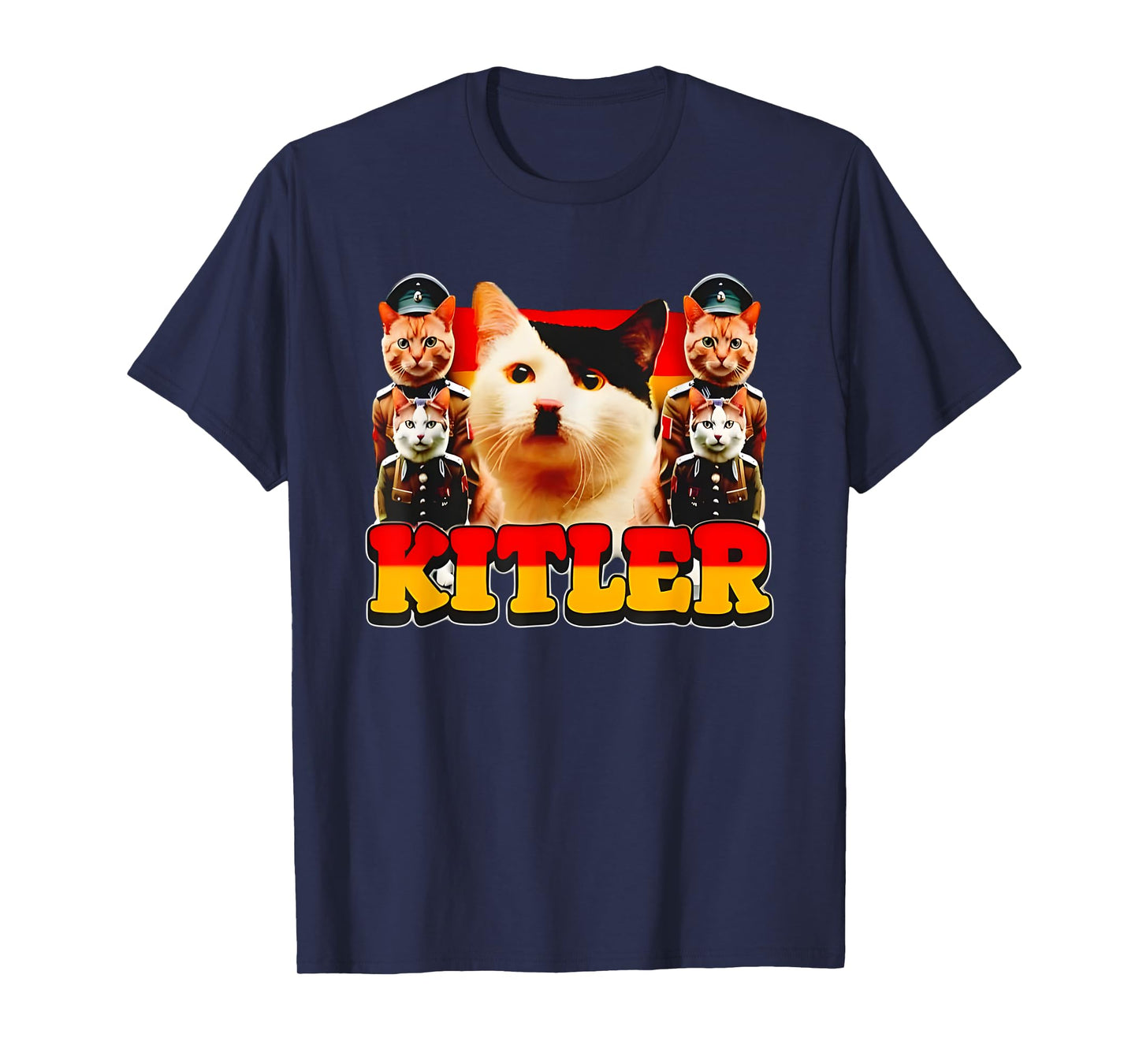 Cats Kitler Funny For Men Women T-Shirt