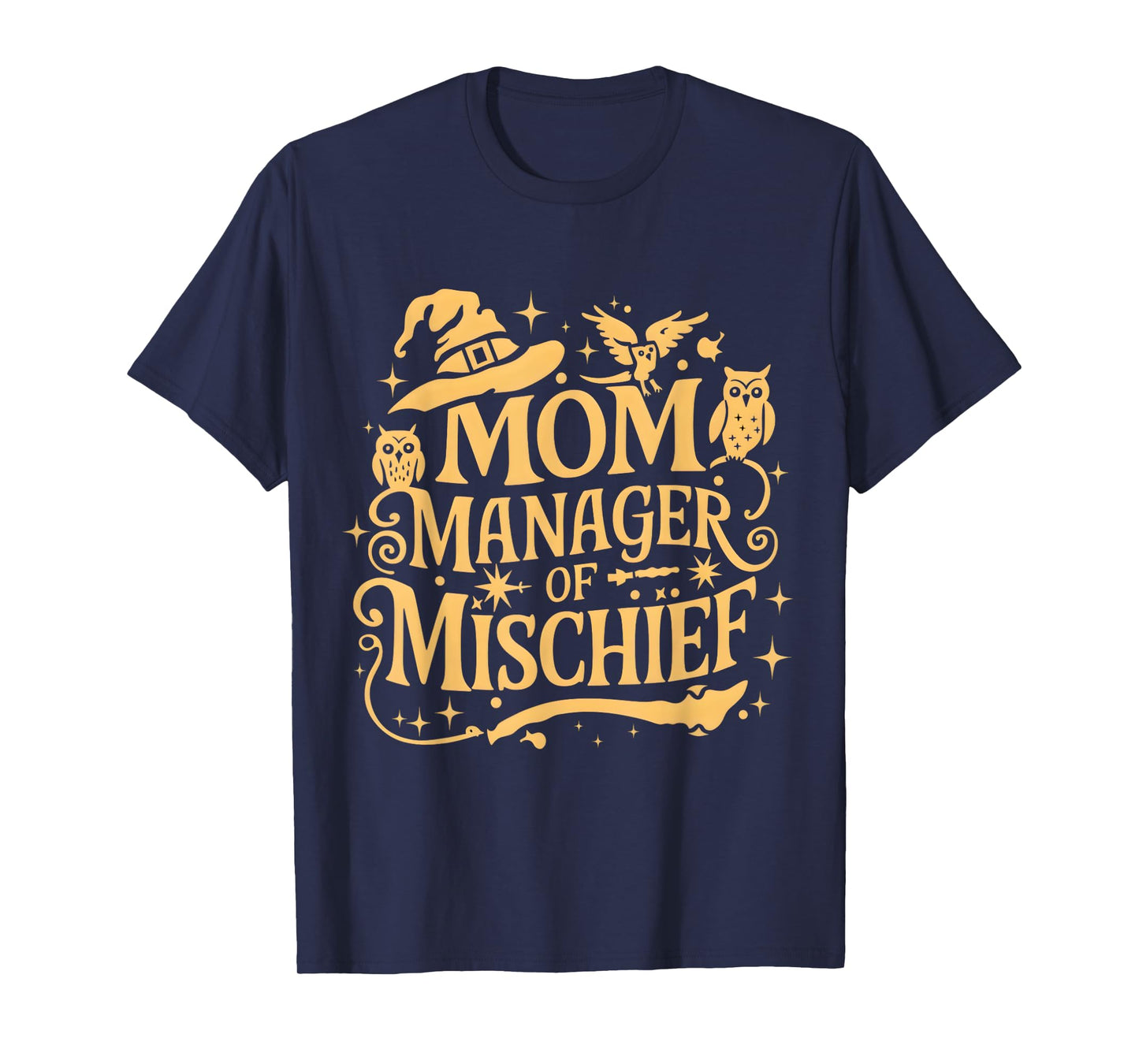 Funny Women Magical Mom Manager of Mischief Mother's day T-Shirt
