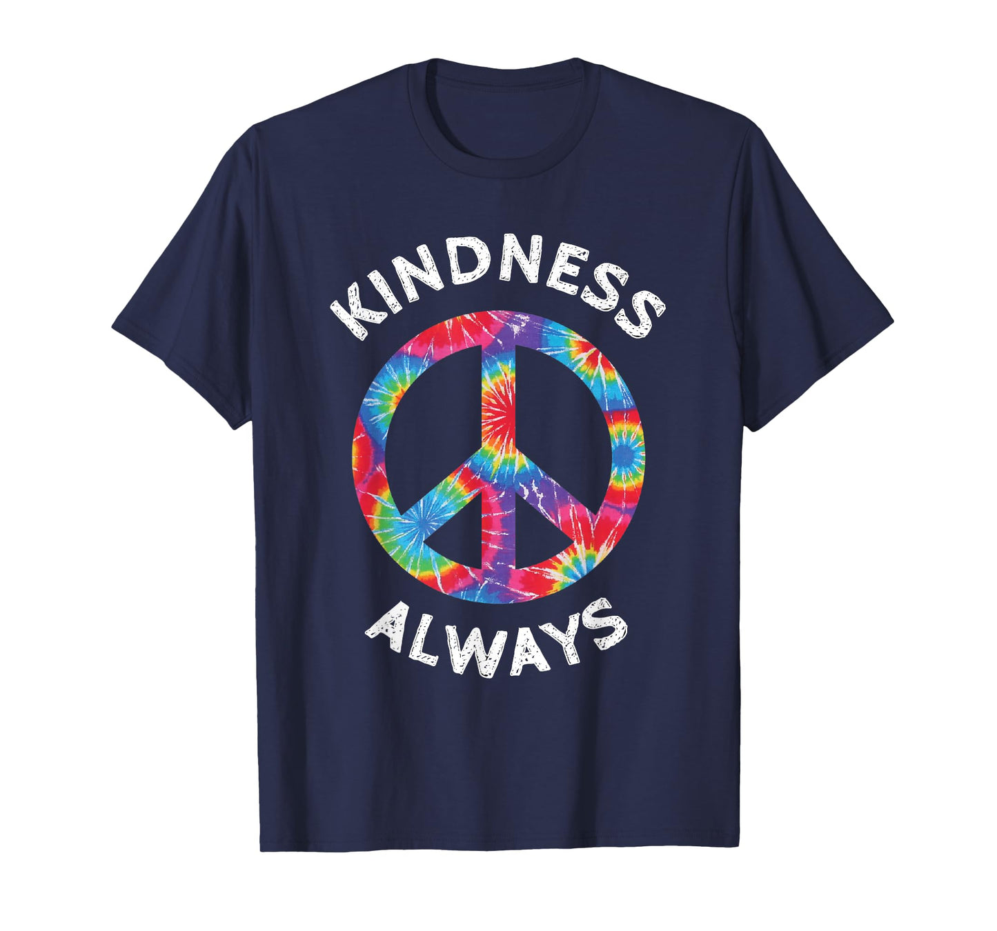 KINDNESS ALWAYS TIE DYE PEACE SIGN SPREAD JOY T SHIRT T-Shirt