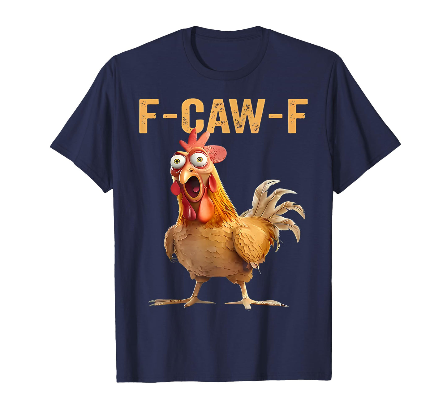 Quote Rooster Meme F-Caw-F Funny Chicken Humor T-Shirt