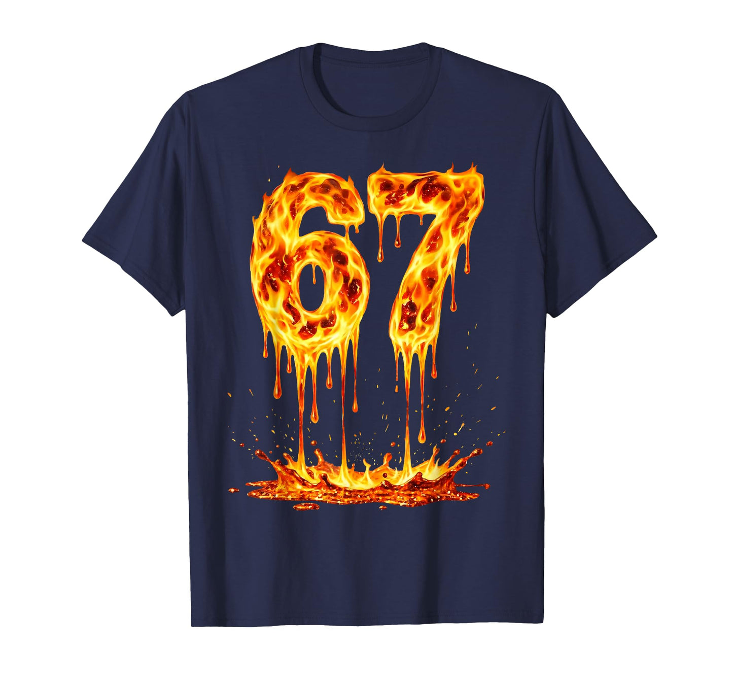 Funny Six Seven Lava 6 7 Meme Gen Alpha Slang Flames 67 Drip T-Shirt