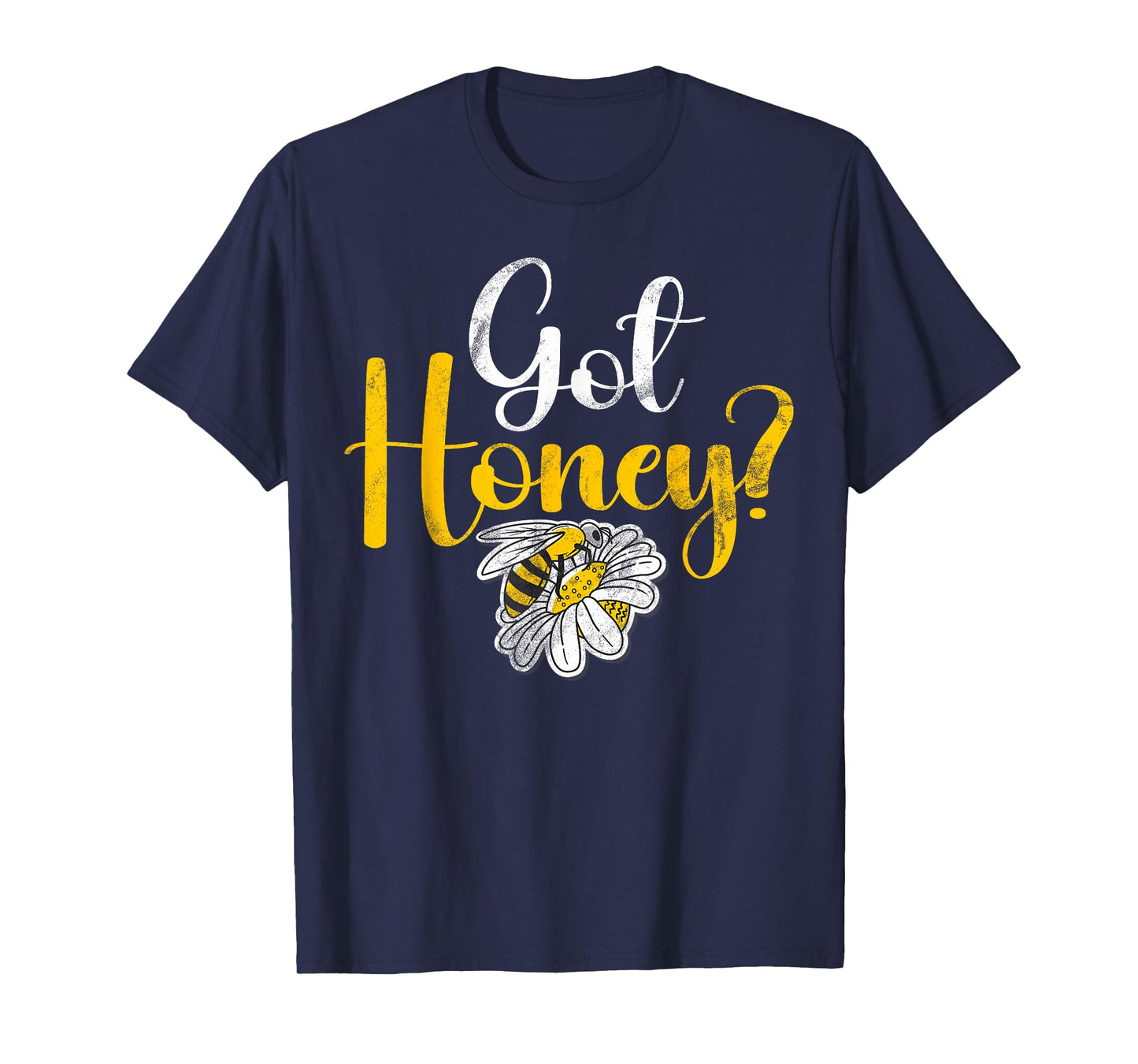 Got Honey T-Shirt