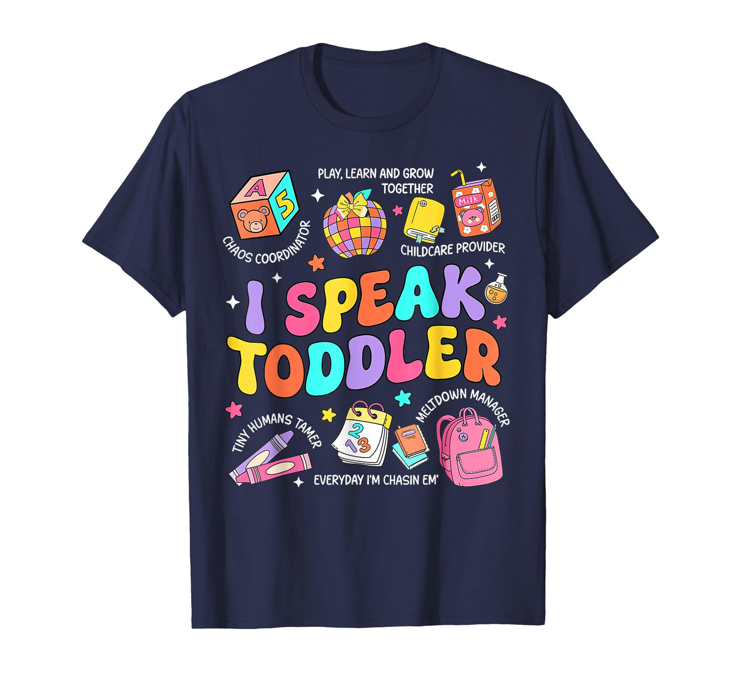 I Speak Toddler Teacher Pre K Back To School Happy First Day T-Shirt