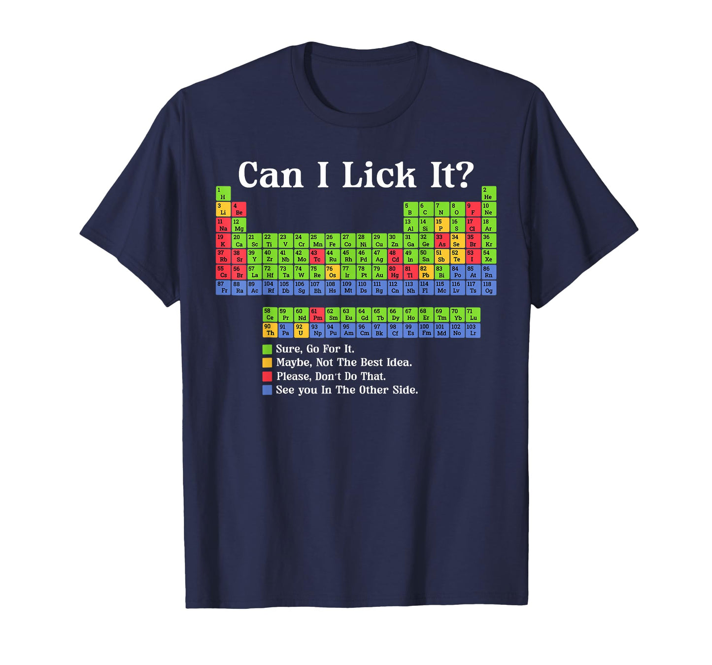 Can I Lick It Periodic Table Chart Science Teacher Cool Meme T-Shirt