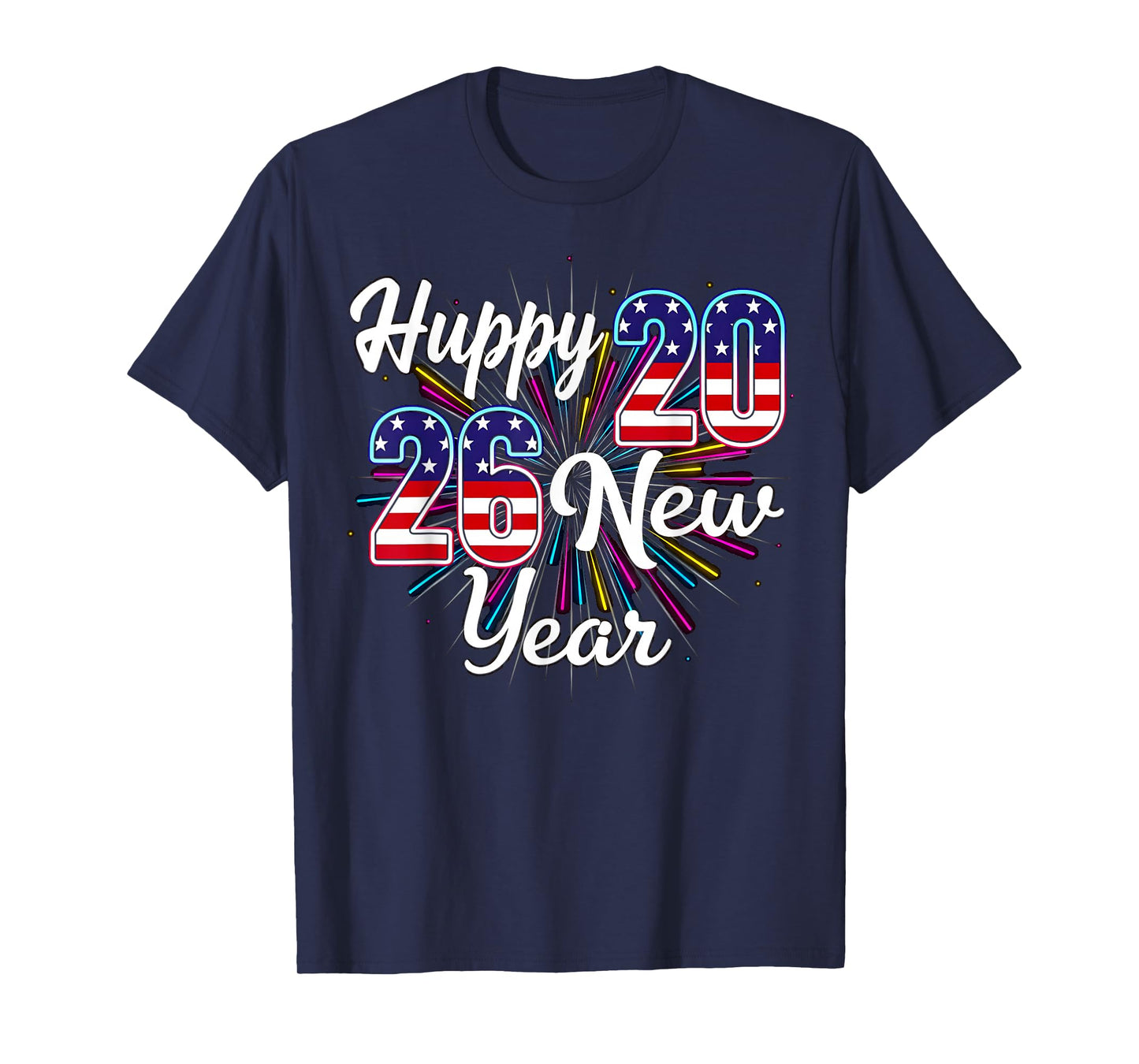 Happy 2026 New Year Patriotic Fireworks Design Party eve T-Shirt