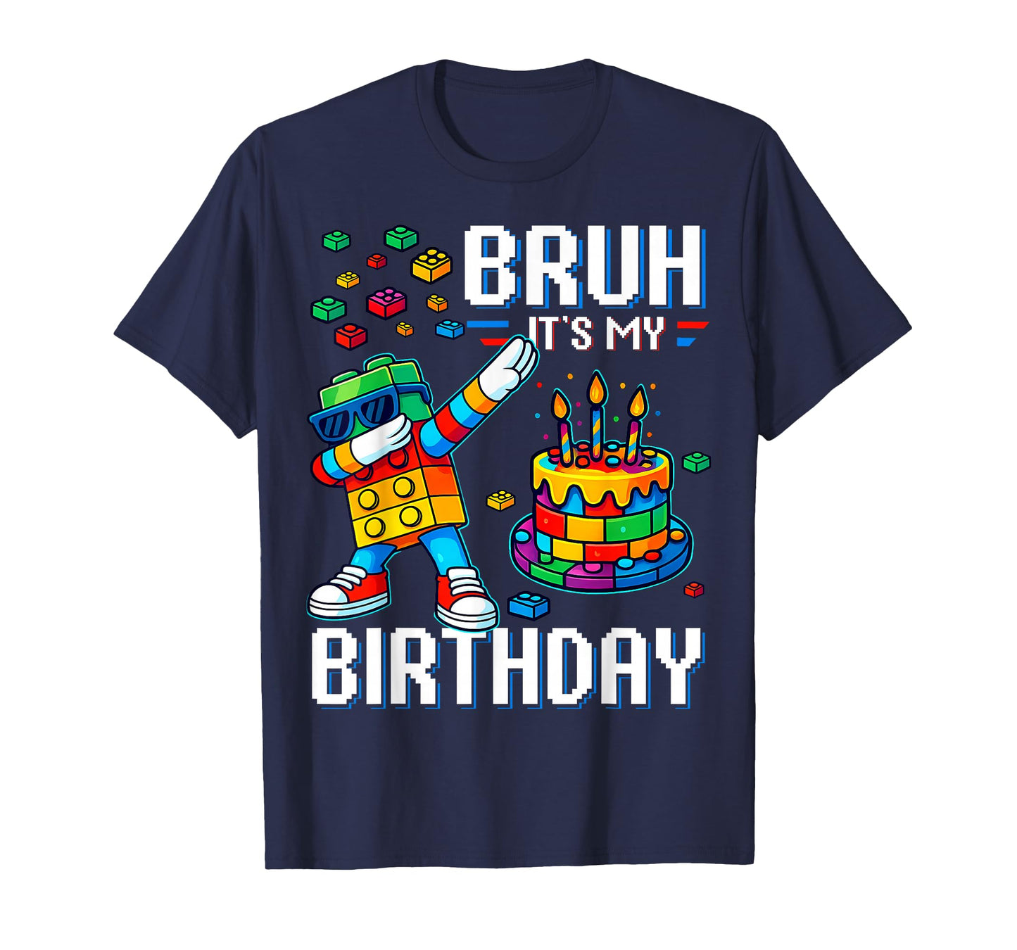 Bruh Its My Birthday Master Builder Dabbing Blocks Bricks T-Shirt