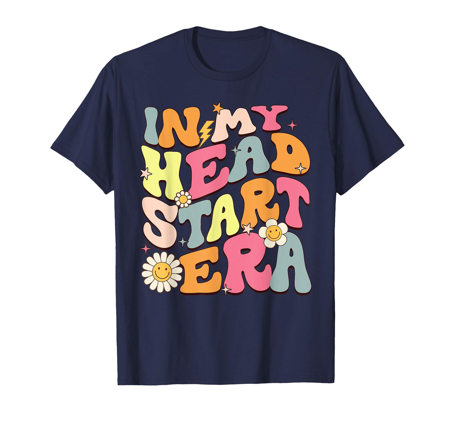 Groovy In My Head Start Era Homeschool Headstart Teacher Men Women Girls Kids T-Shirt