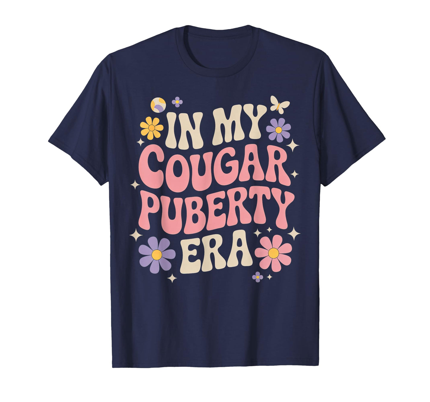 Funny Menopause Midlife Cougar Puberty T-Shirt