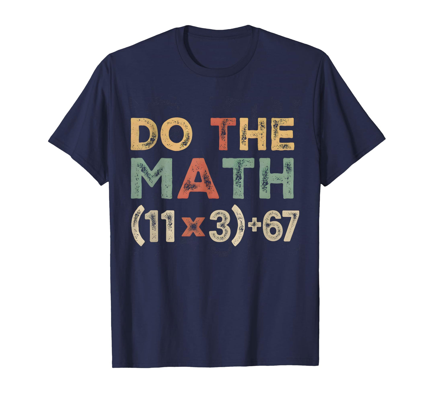 Funny 67 6 7 Six Seven 100 Days of School Math Teacher T-Shirt