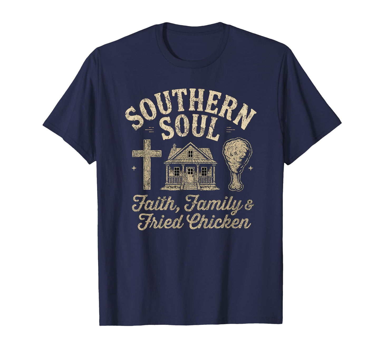 Southern Soul – Faith, Family, Fried Chicken Culture T-Shirt