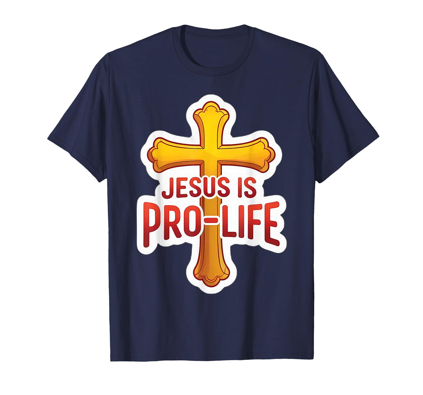 Jesus is Pro Life Christian Pro-Life Anti Abortion Supporter T-Shirt