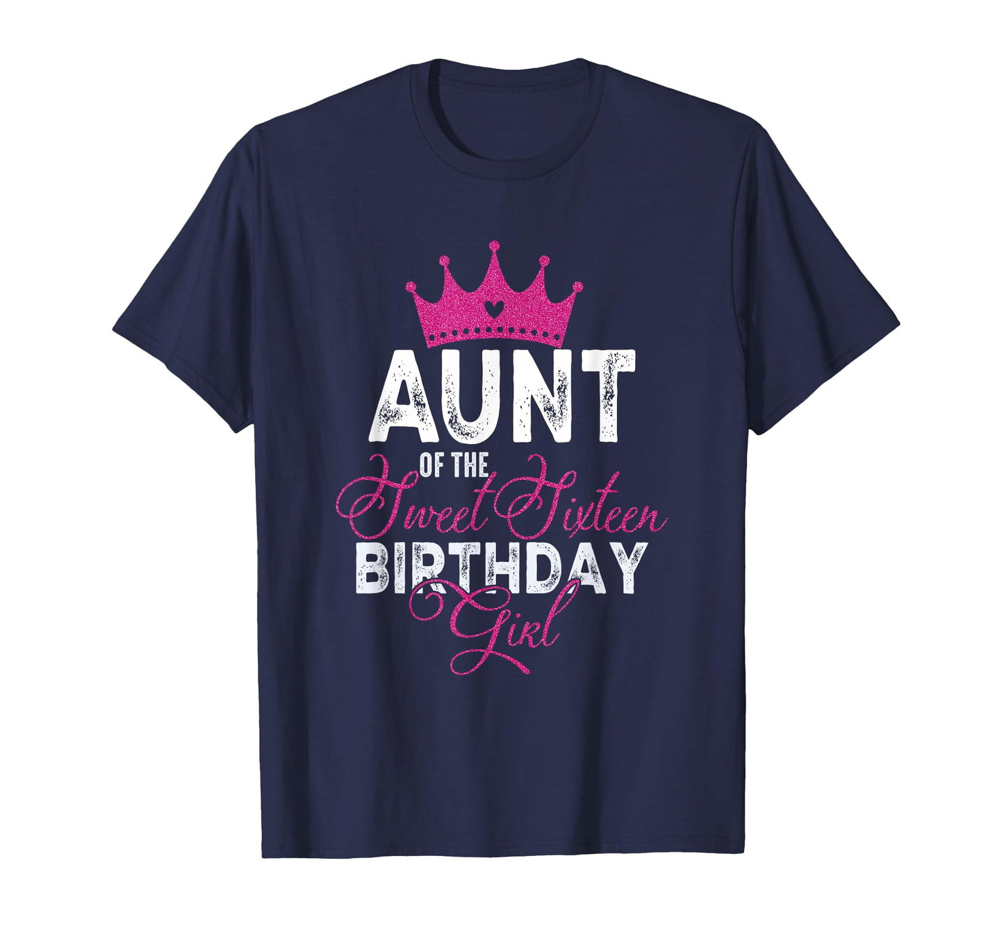 Aunt of The Sweet Sixteen Bday Girl 16th Pink Crown T-Shirt