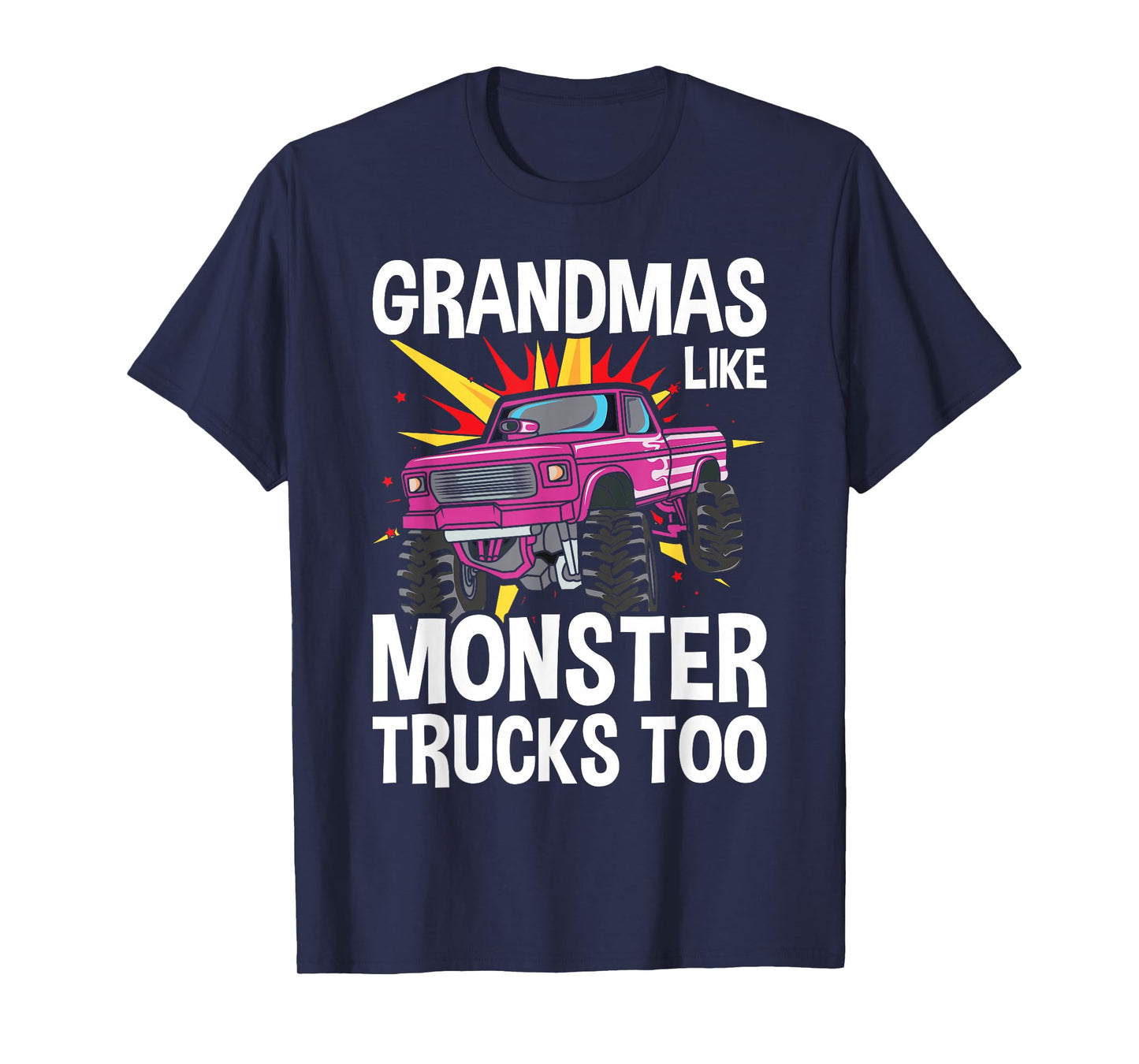 Cool Grandma Monster Truck Grandmas Like Monster Trucks Too T-Shirt