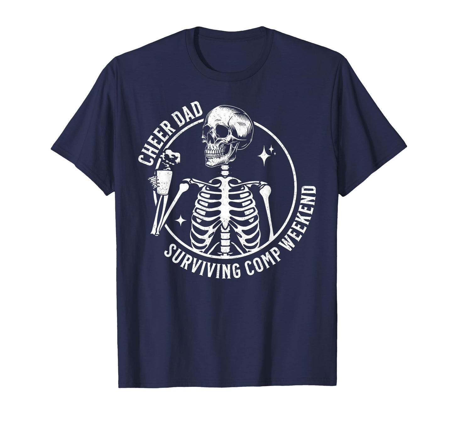 Skeleton Coffee Cheer Dad Surviving Comp Weekend Fathers Day T-Shirt
