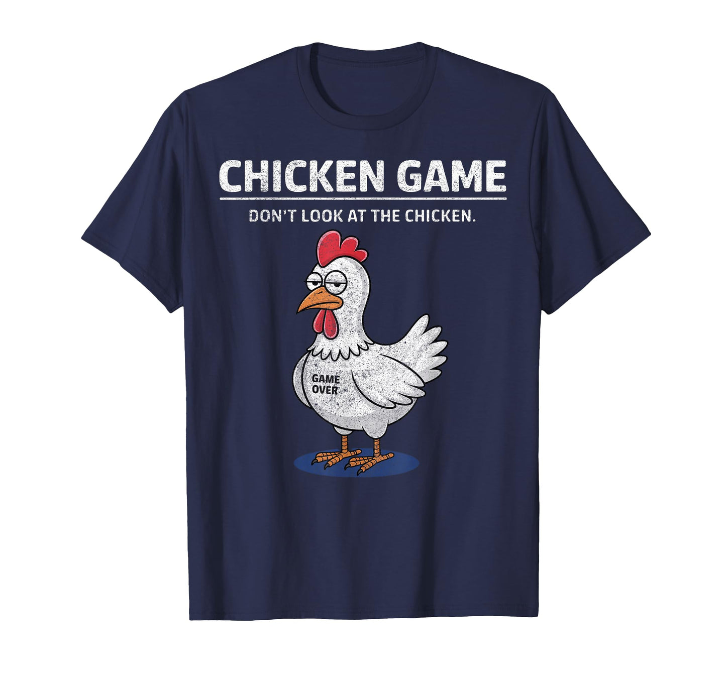 Chicken Game Don't Look at the Chicken Funny T-Shirt