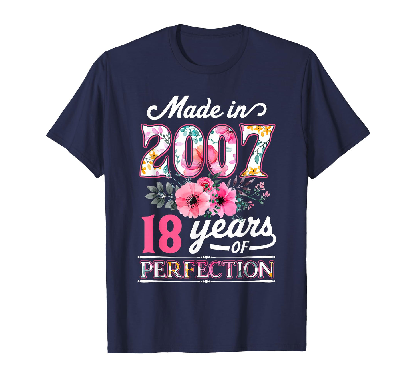 18 Year Old Made In 2007 Floral Flower 18th Birthday Womens T-Shirt
