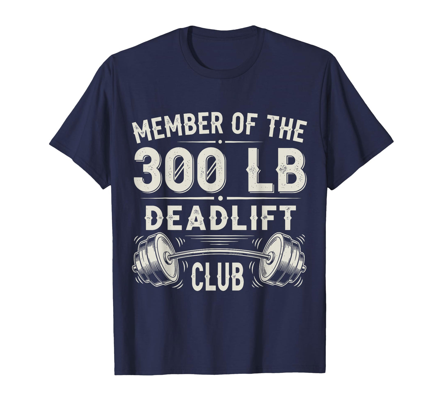 Member of The 300 LB Deadlift Club Strong T-Shirt