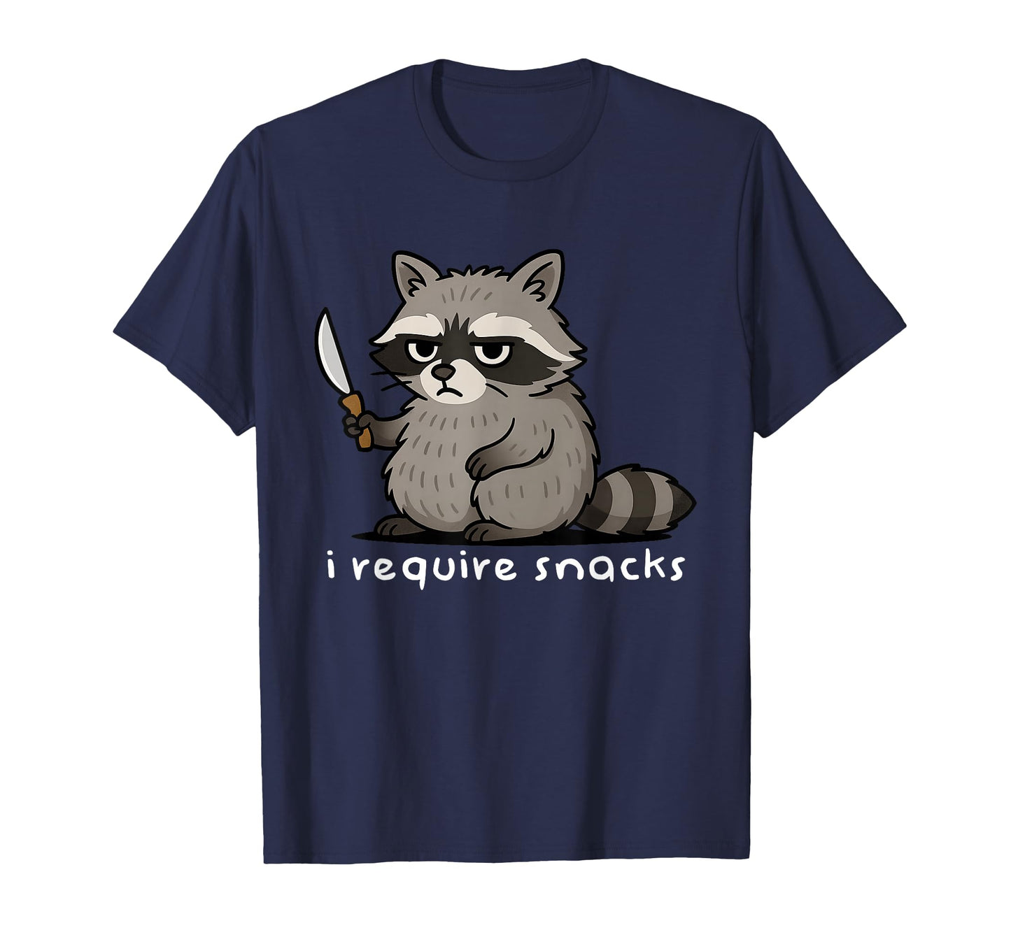 Funny Saying Raccoon I Require Snacks Humor Animal Lover T-Shirt