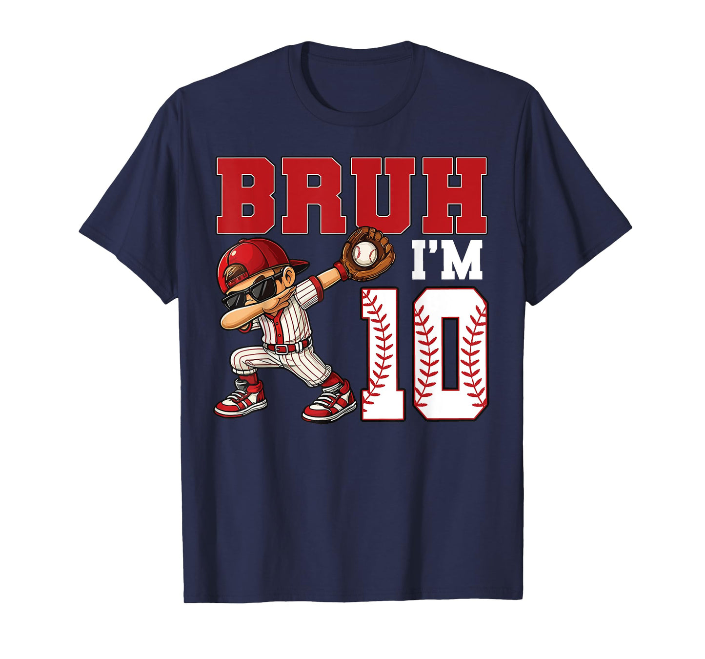 Bruh I'm 10 Baseball 10th Family Birthday Party 10 Years Old T-Shirt