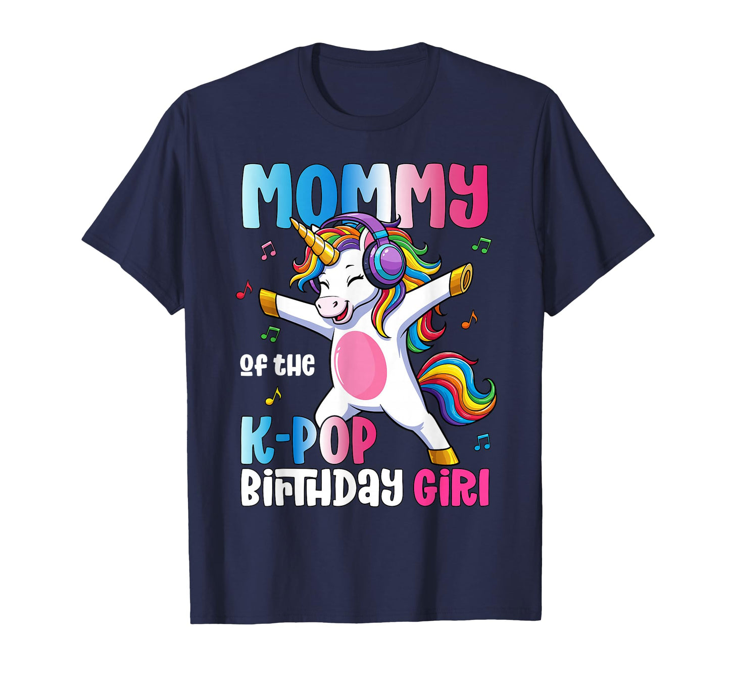 Mommy of The K-Pop Birthday Princess Birthday Girl T-Shirt