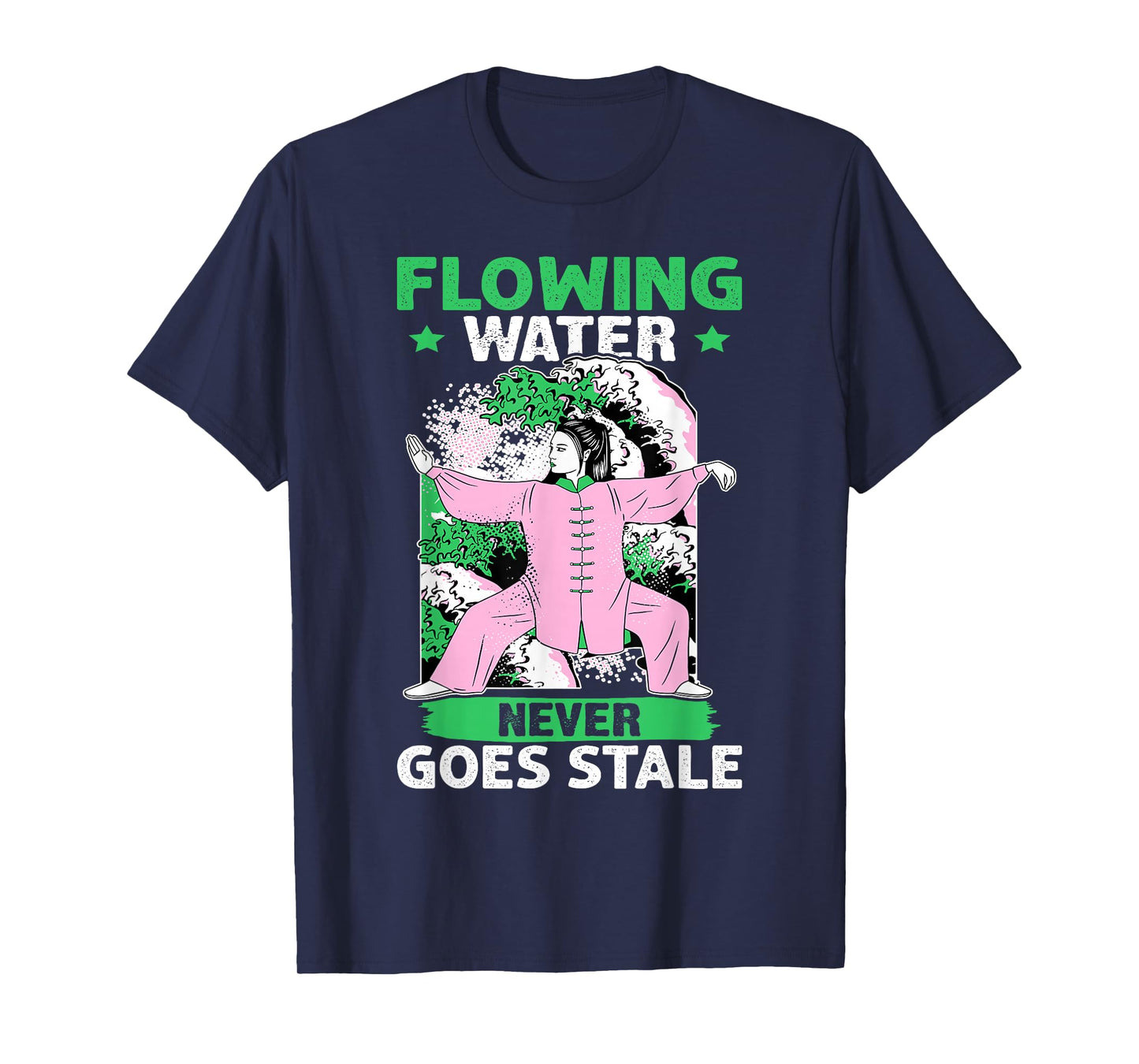 Tai Chi: Flowing Water Never Goes Stale T-Shirt