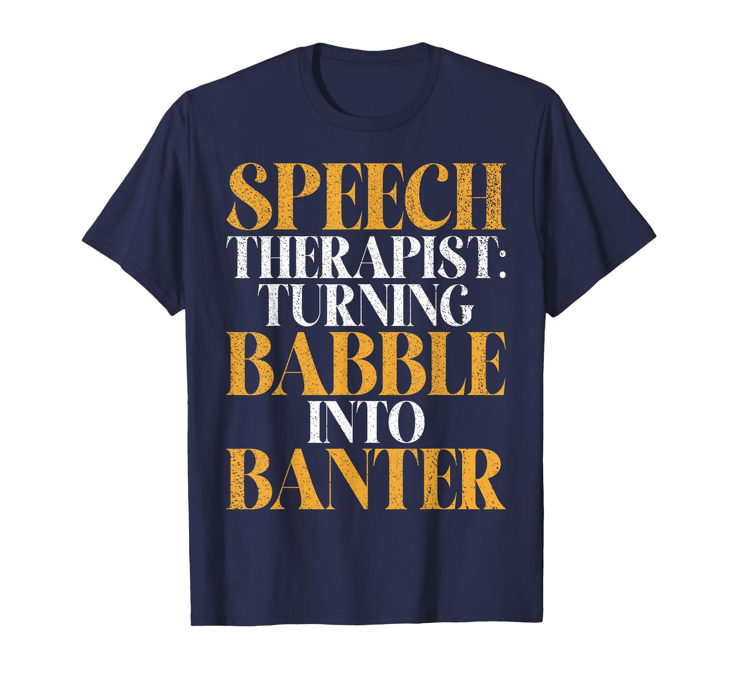 Turning Babble into Banter Speech Therapy T-Shirt