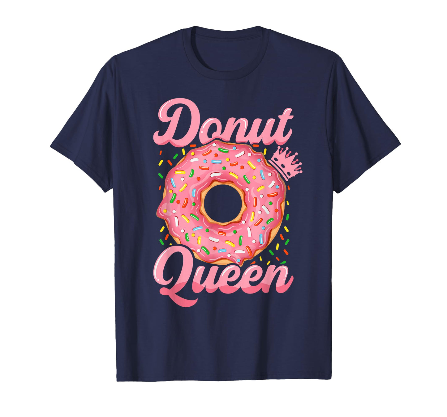 Donut lover funny donut queen with sprinkles donut design T-Shirt