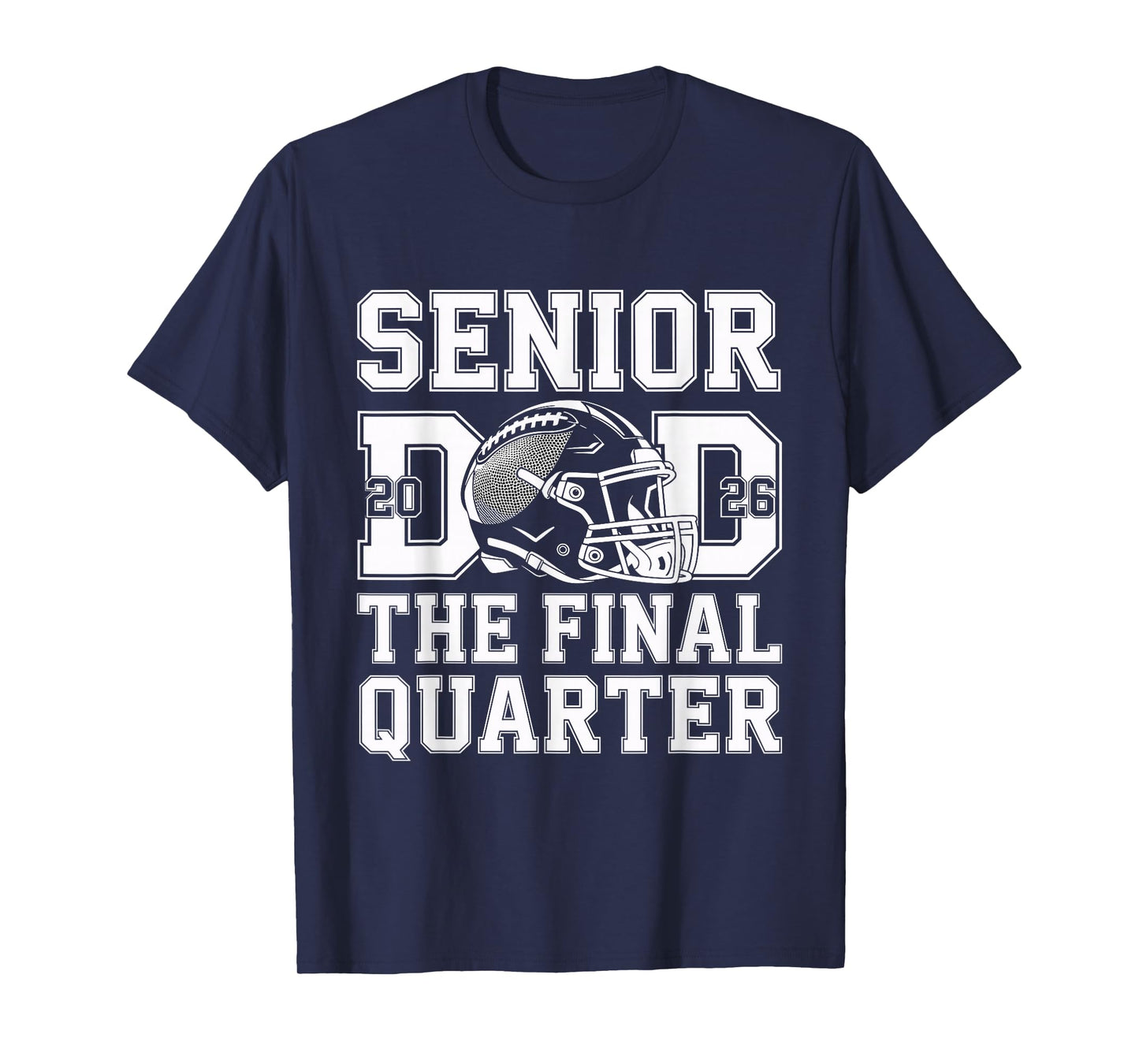 Senior Football Dad Father The Final Quarter 2026 Game Day T-Shirt