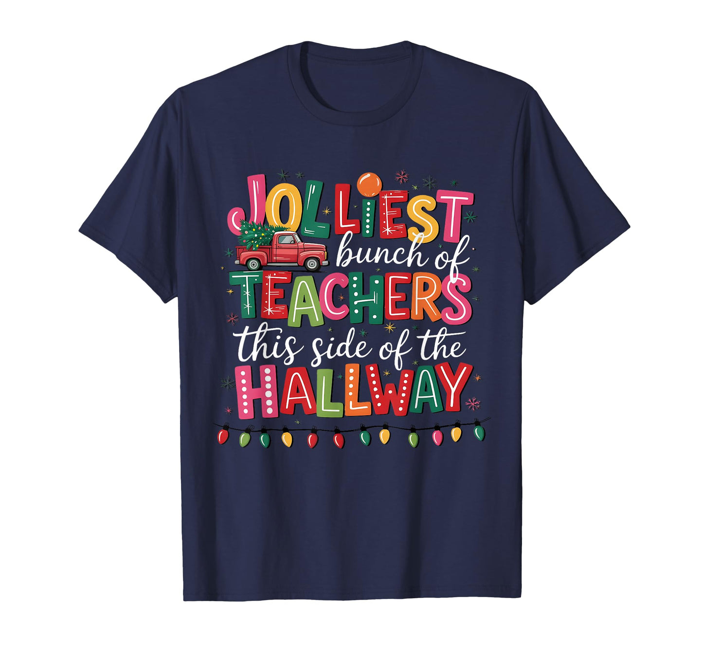 Jolliest Bunch of Teachers This Side of The Hallway Group T-Shirt