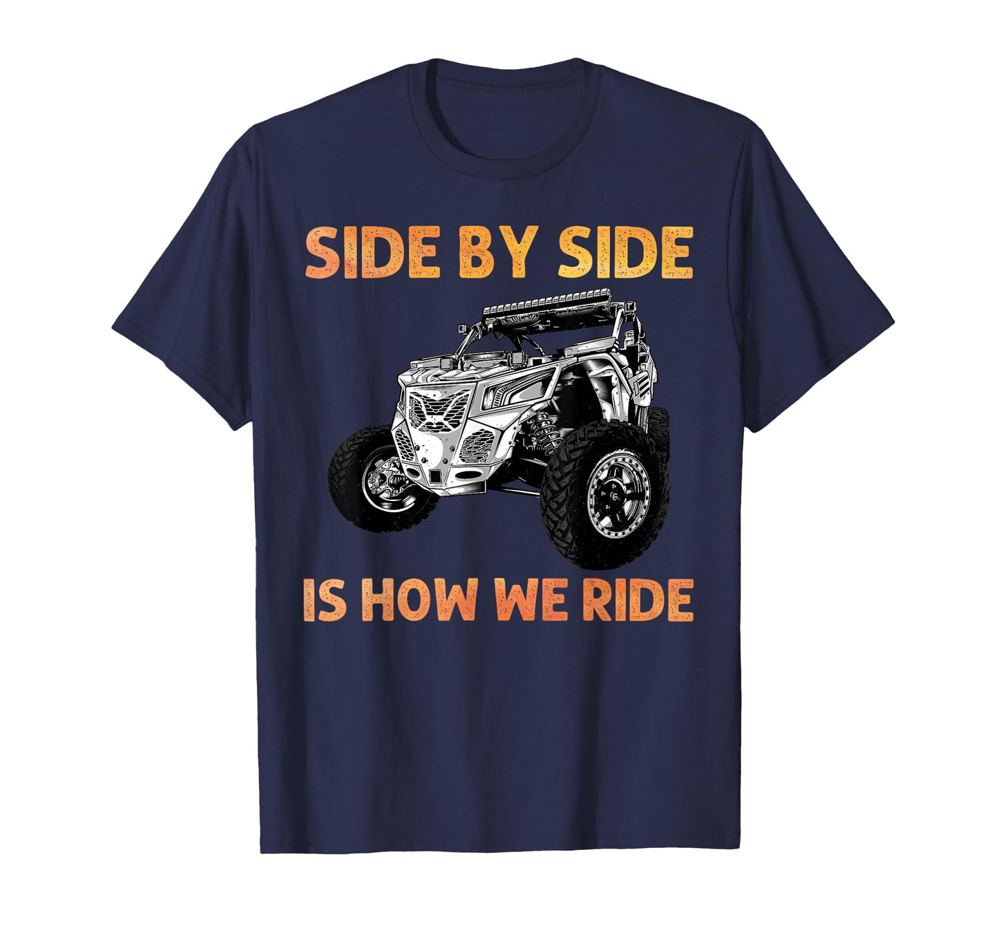 Funny SxS Design for Men Women Offroading UTV Side by Side T-Shirt