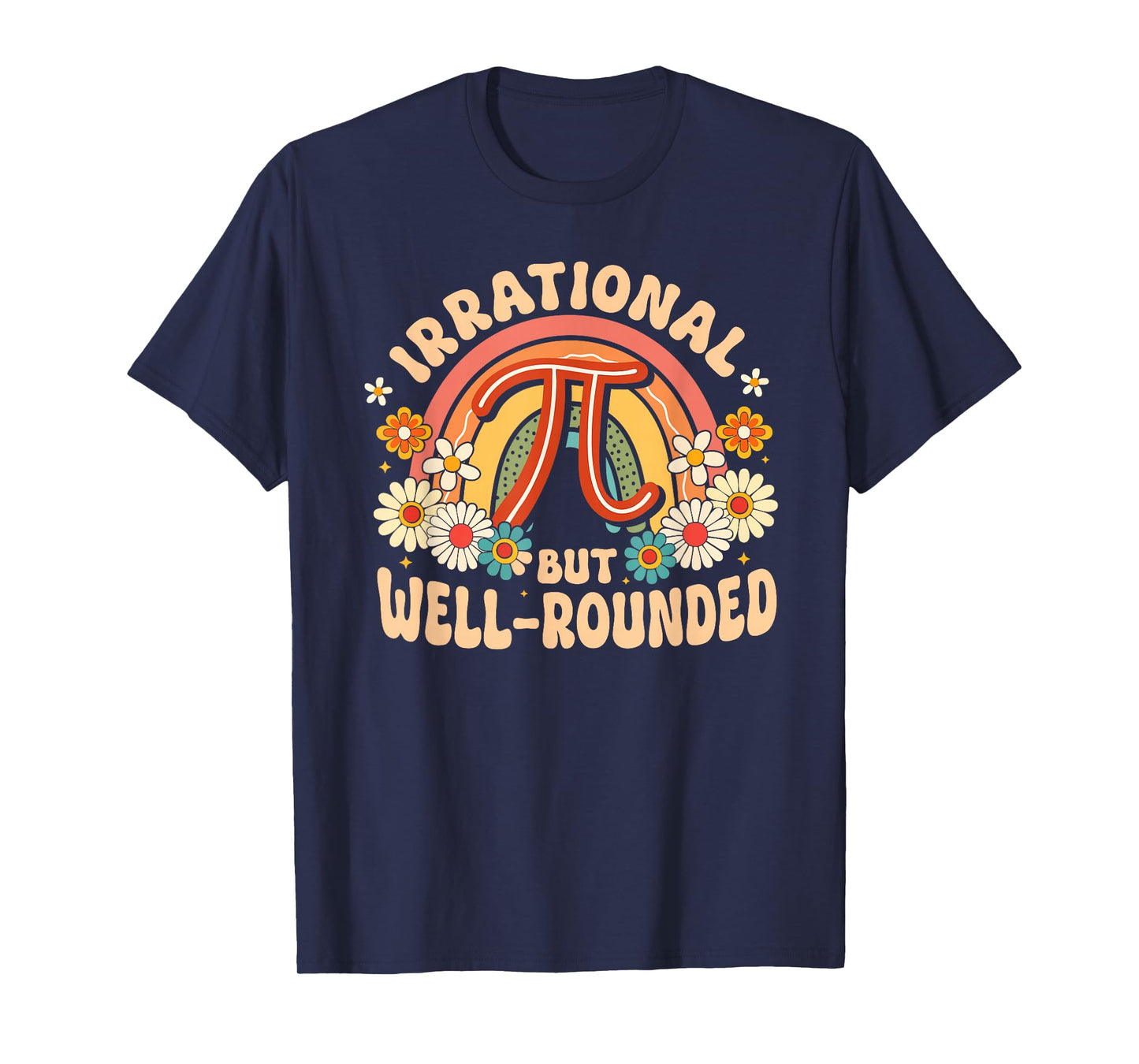 Retro Irrational But Well Rounded Pi Day Celebration Math T-Shirt