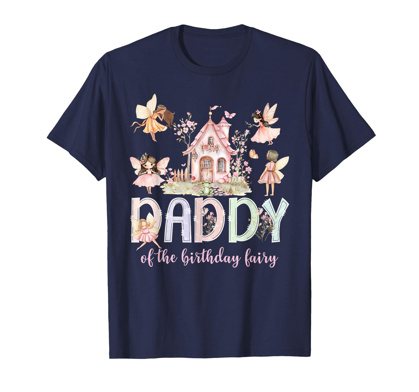 Daddy of The Birthday Fairy Girl Magical Family Matching T-Shirt