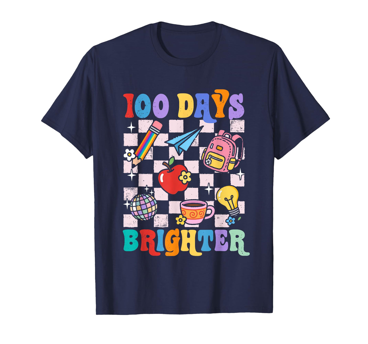 100 Days Brighter Checkered 100th Day of School Teacher Girl T-Shirt