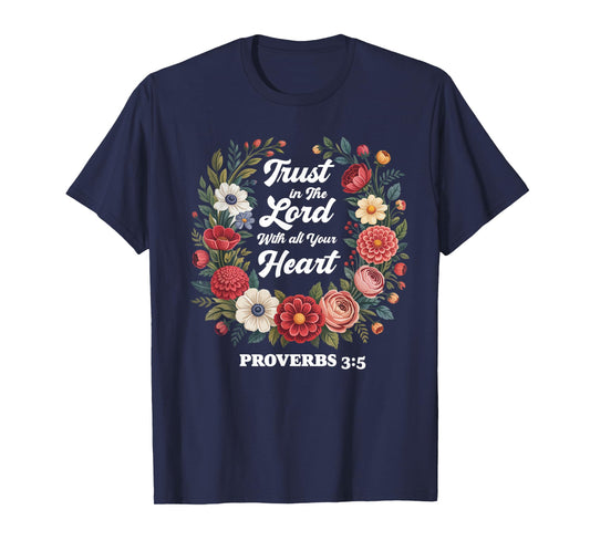 Proverbs 3:5 Trust in The Lord Christian Jesus Faith Christi T-Shirt
