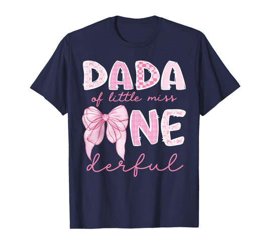 Dada of Little Miss Onederful First Birthday Girl Bow T-Shirt