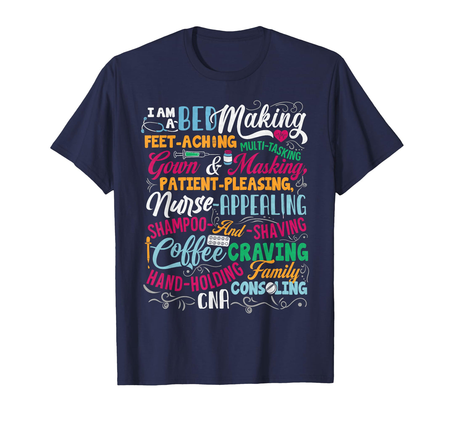 I Am A CNA Certified Nurse Assistant, Nursing, Nurse Lover T-Shirt