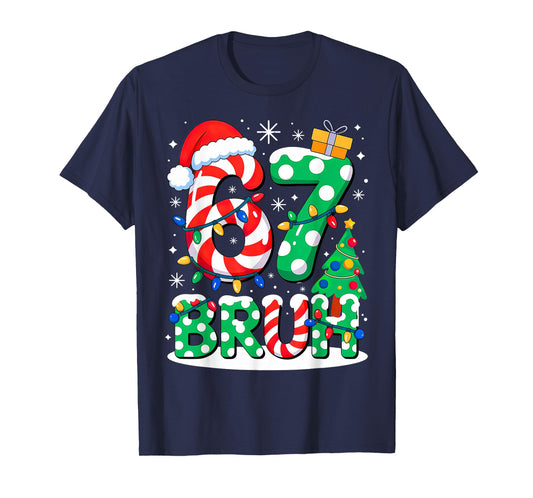 Bruh 67 Six Seven 6 7 Meme Christmas T-Shirt