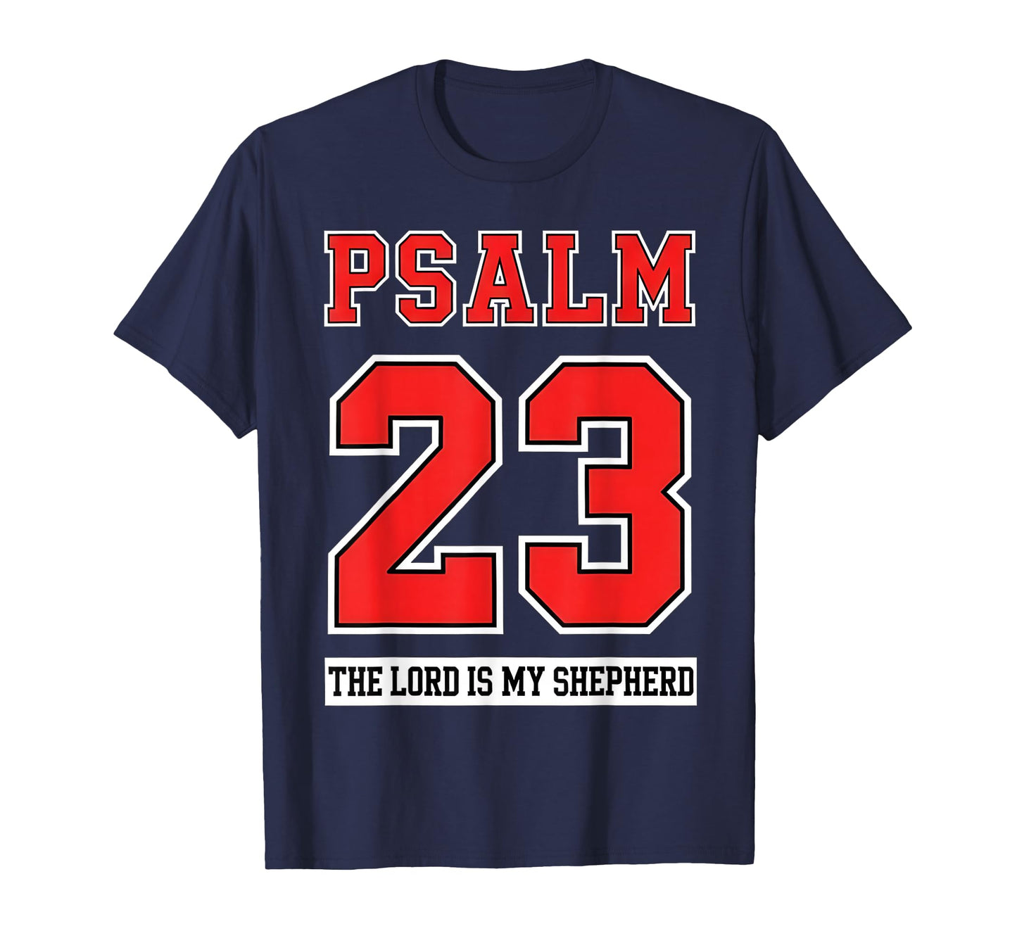 Psalm 23 The Lord is My Shepherd Gym Workout Christian Quote T-Shirt